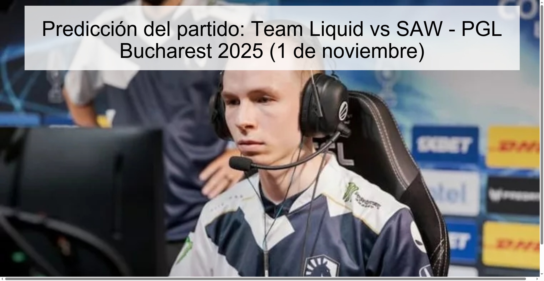 Predicción del partido: Team Liquid vs SAW - PGL Bucharest 2025 (1 de noviembre)
