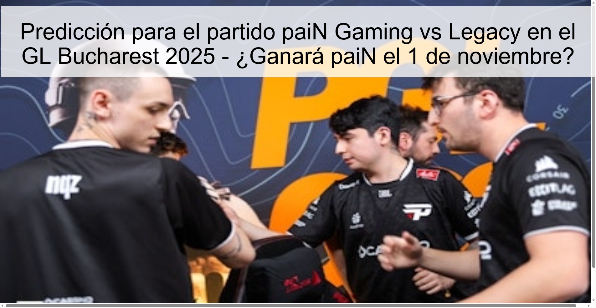 Predicción para el partido paiN Gaming vs Legacy en el GL Bucharest 2025 - ¿Ganará paiN el 1 de noviembre?