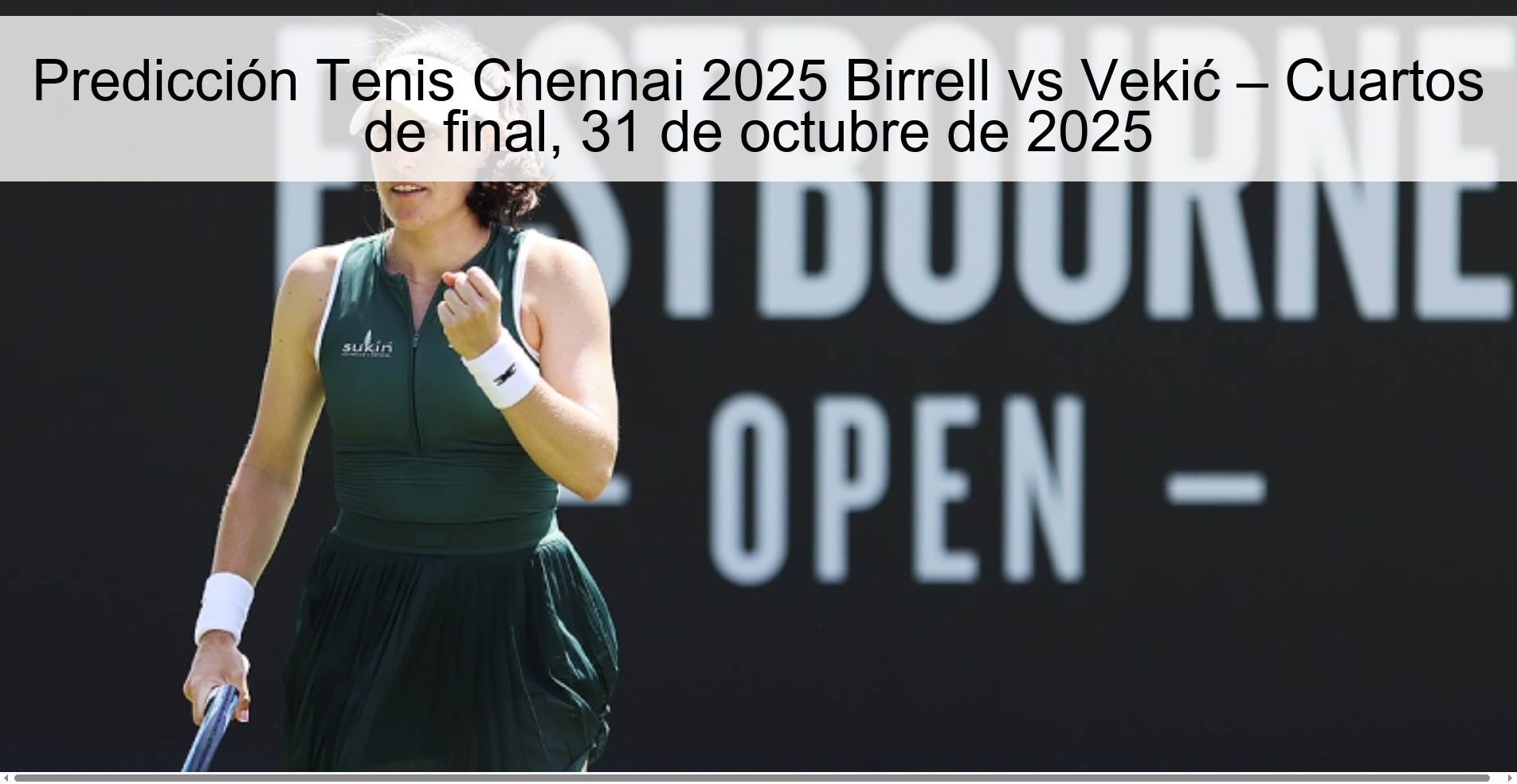 Predicción Tenis Chennai 2025 Birrell vs Vekić – Cuartos de final, 31 de octubre de 2025