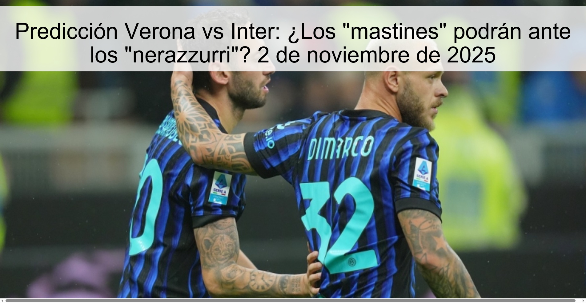 Predicción Verona vs Inter: ¿Los "mastines" podrán ante los "nerazzurri"? 2 de noviembre de 2025 1 319150
