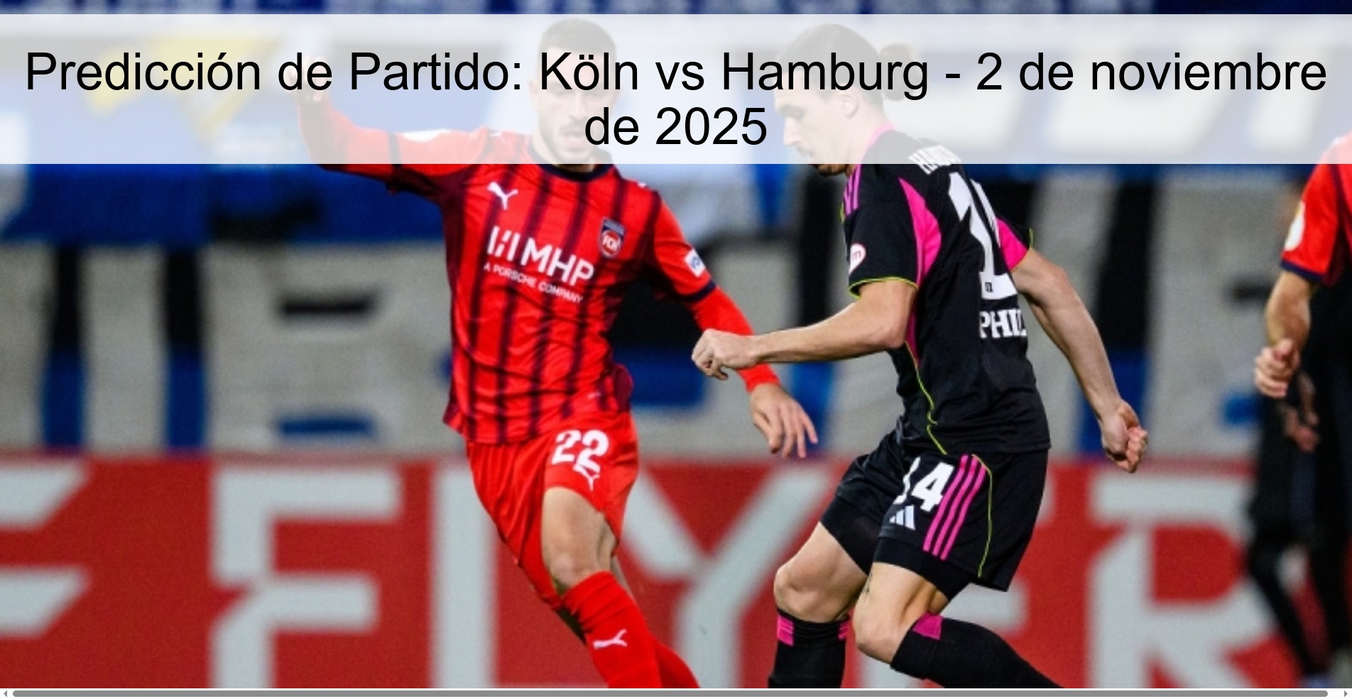 Predicción de Partido: Köln vs Hamburg - 2 de noviembre de 2025 1 319274