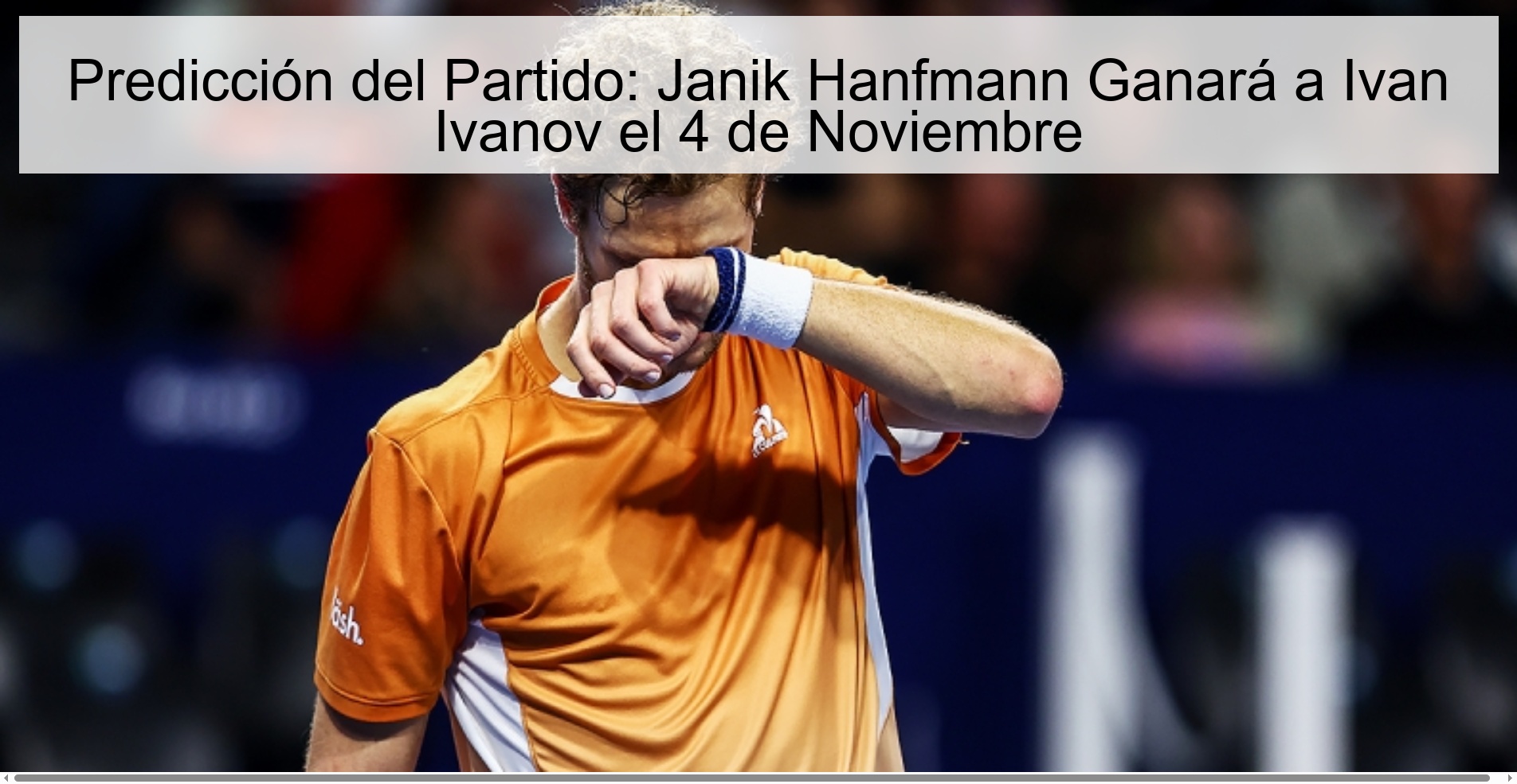 Predicción del Partido: Janik Hanfmann Ganará a Ivan Ivanov el 4 de Noviembre 1 319997