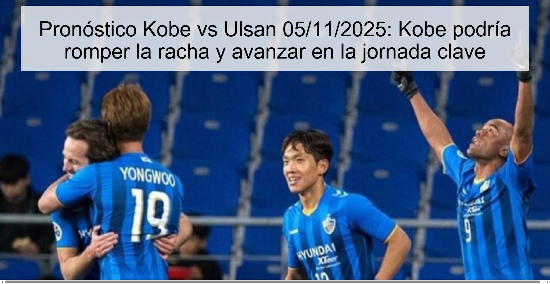 Pronóstico Kobe vs Ulsan 05/11/2025: Kobe podría romper la racha y avanzar en la jornada clave 1 320219