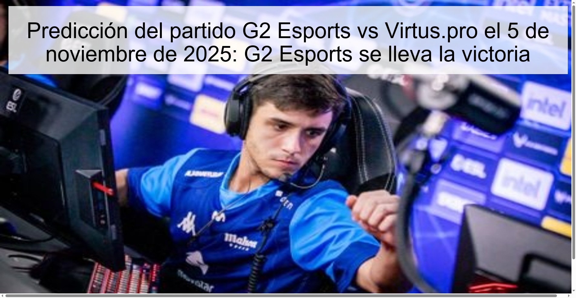 Predicción del partido G2 Esports vs Virtus.pro el 5 de noviembre de 2025: G2 Esports se lleva la victoria 1 320234
