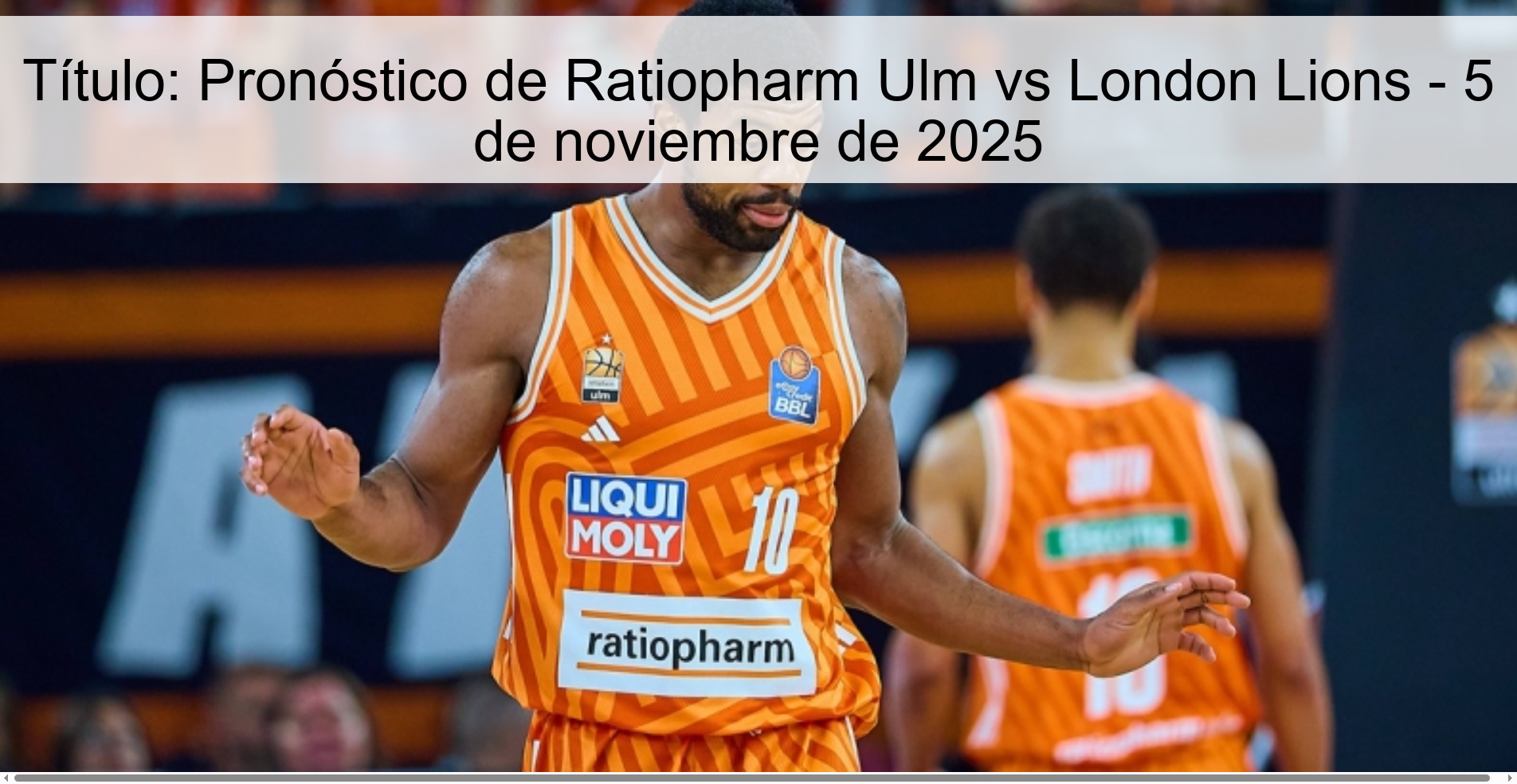 Title: Ratiopharm Ulm vs London Lions Prediction – November 5, 2025 1 320450
