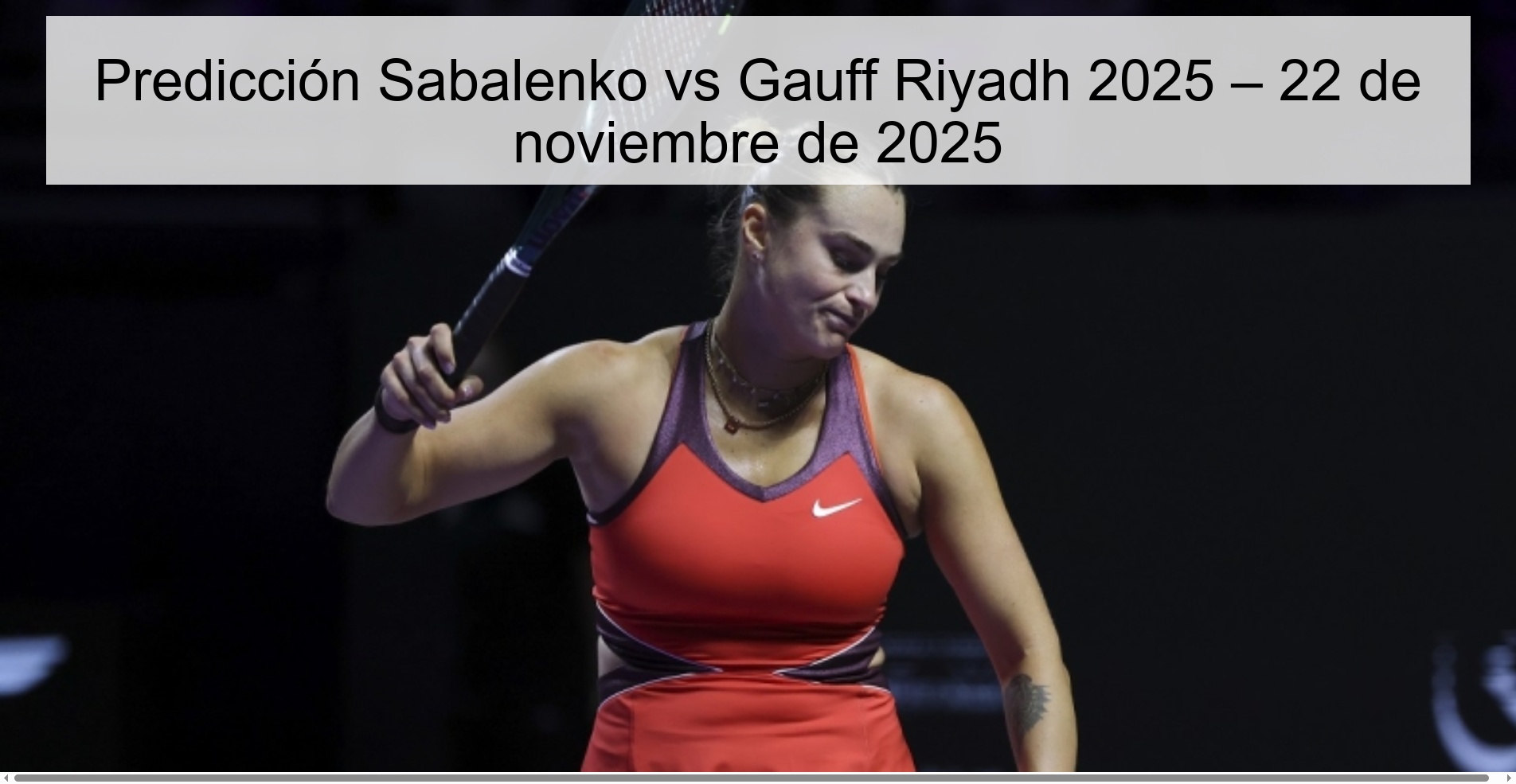 Predicción Sabalenko vs Gauff Riyadh 2025 – 22 de noviembre de 2025 1 320927
