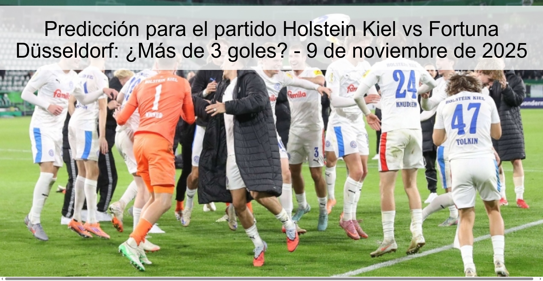 Predicción para el partido Holstein Kiel vs Fortuna Düsseldorf: ¿Más de 3 goles? - 9 de noviembre de 2025 1 322142