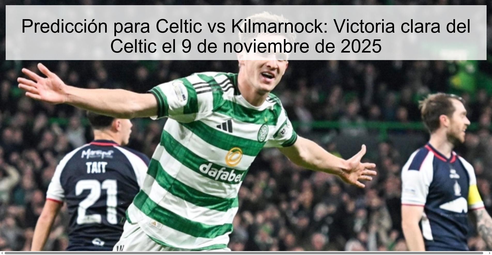 Predicción para Celtic vs Kilmarnock: Victoria clara del Celtic el 9 de noviembre de 2025 1 322150