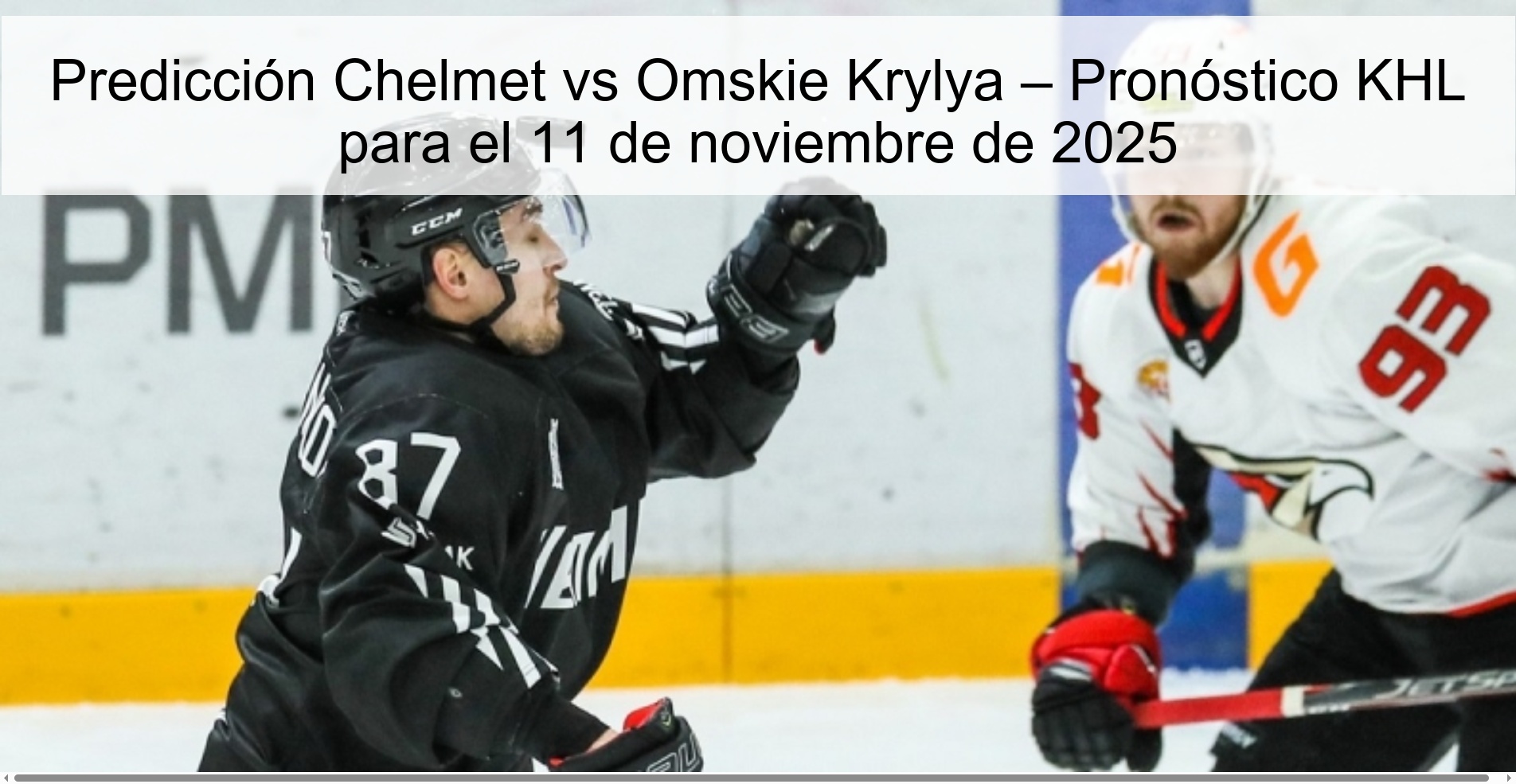 Predicción Chelmet vs Omskie Krylya – Pronóstico KHL para el 11 de noviembre de 2025 1 322347