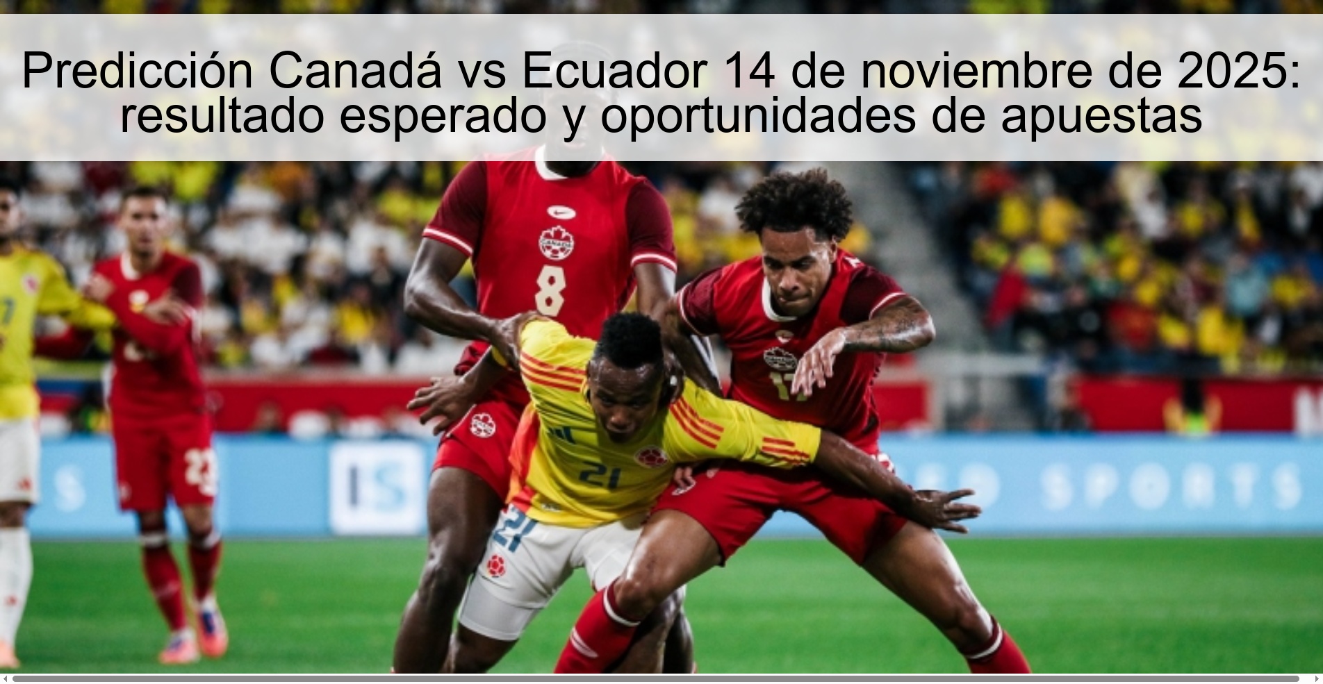 Predicción Canadá vs Ecuador 14 de noviembre de 2025: resultado esperado y oportunidades de apuestas 1 323312 1