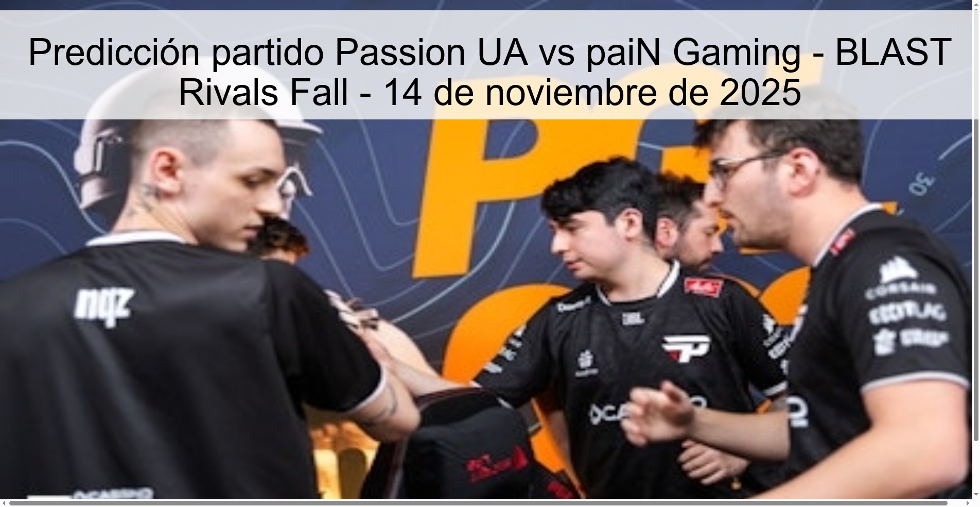 Predicción partido Passion UA vs paiN Gaming - BLAST Rivals Fall - 14 de noviembre de 2025 1 323528