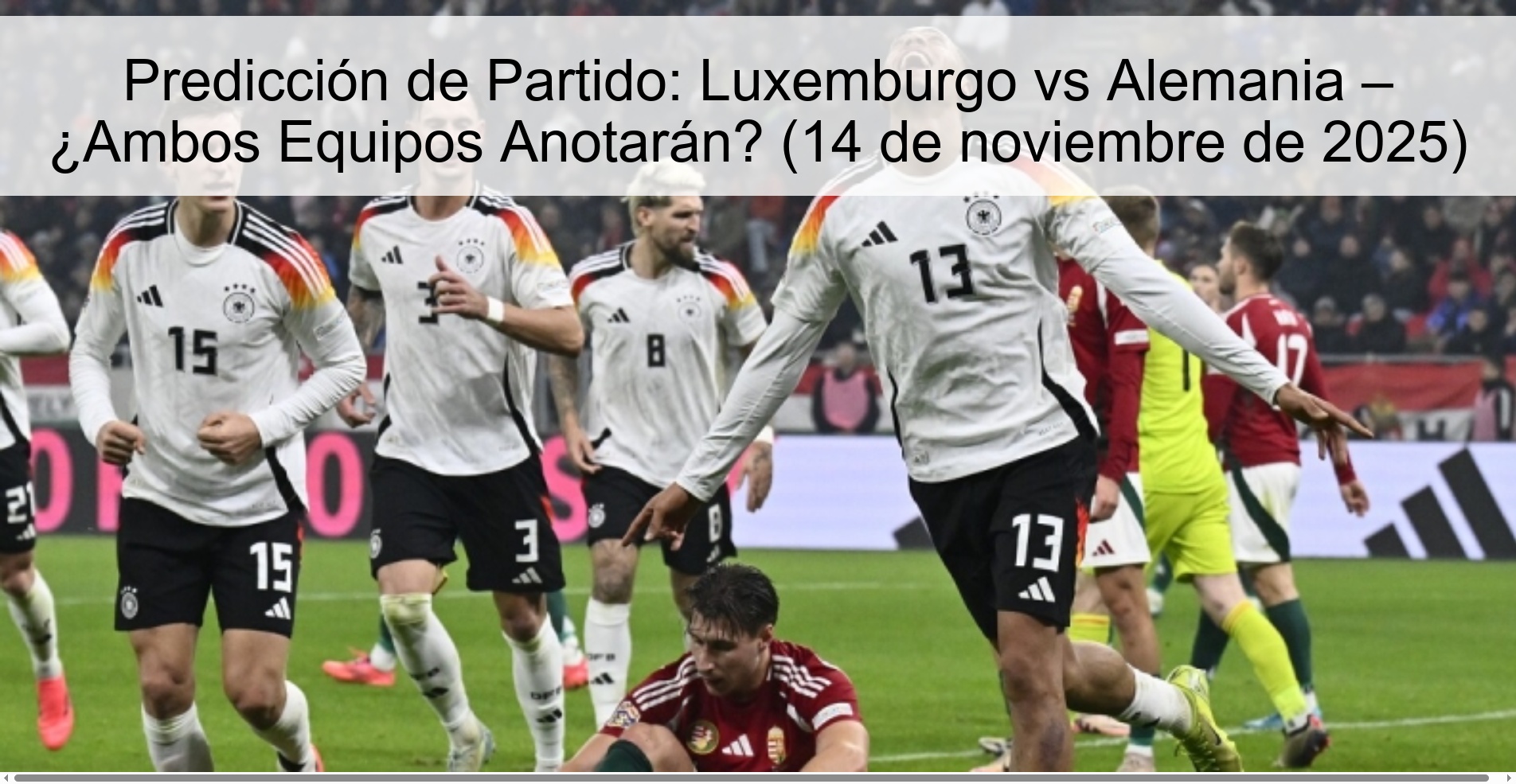 Predicción de Partido: Luxemburgo vs Alemania – ¿Ambos Equipos Anotarán? (14 de noviembre de 2025) 1 323544 1
