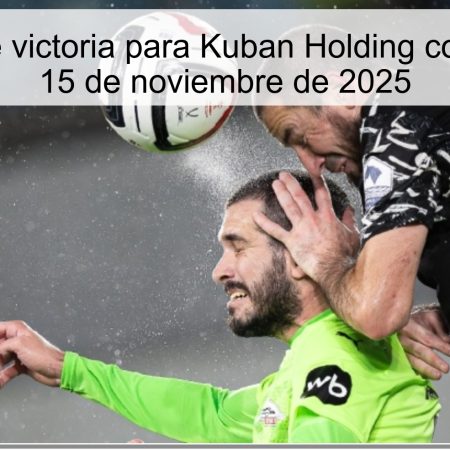 Predicción de victoria para Kuban Holding contra Pobedа, 15 de noviembre de 2025