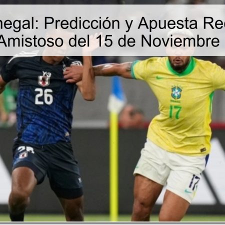 Brasil vs Senegal: Predicción y Apuesta Recomendadas para el Amistoso del 15 de Noviembre de 2025