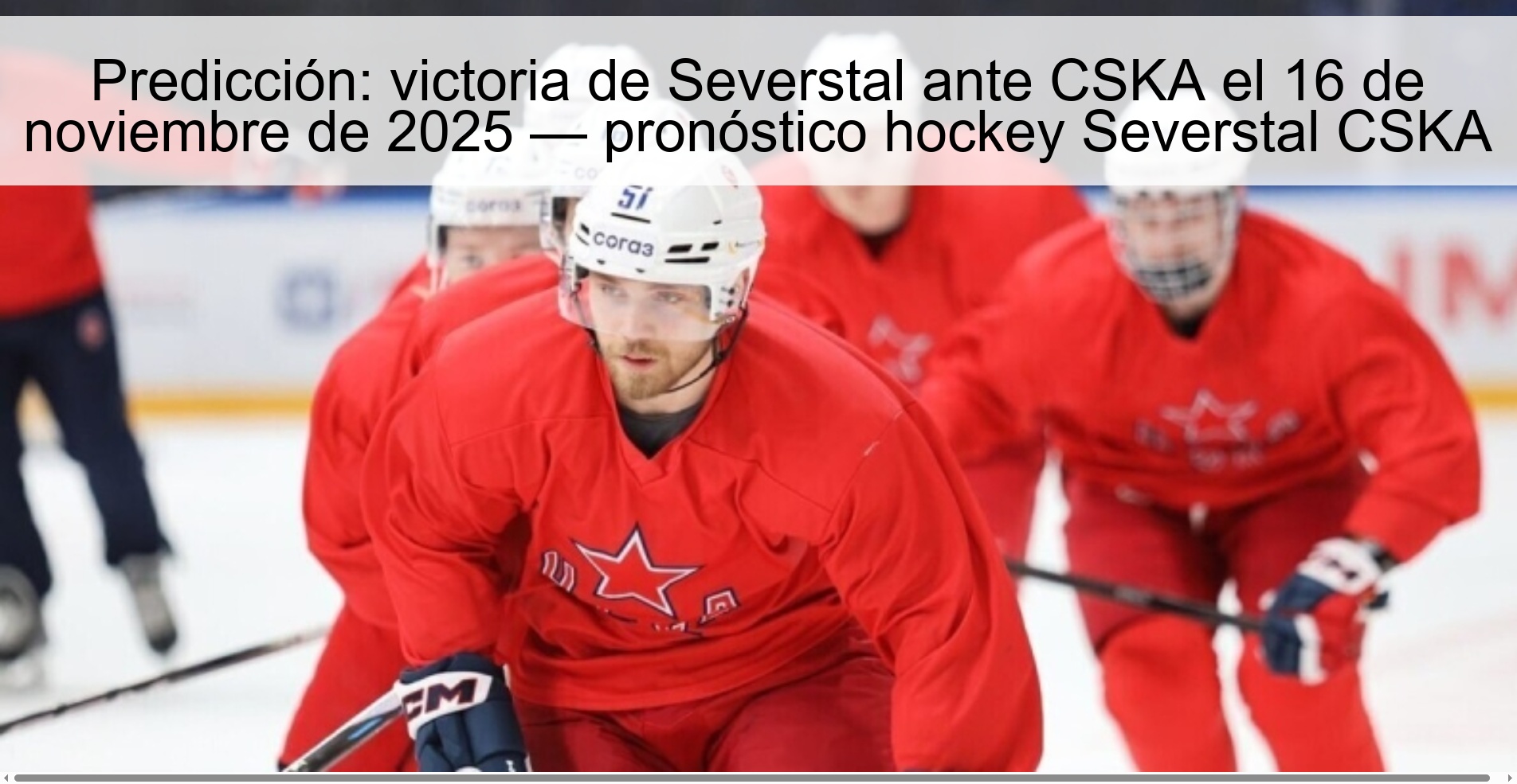 Predicción: victoria de Severstal ante CSKA el 16 de noviembre de 2025 — pronóstico hockey Severstal CSKA 1 324177