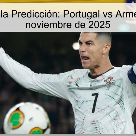 Análisis de la Predicción: Portugal vs Armenia – 16 de noviembre de 2025