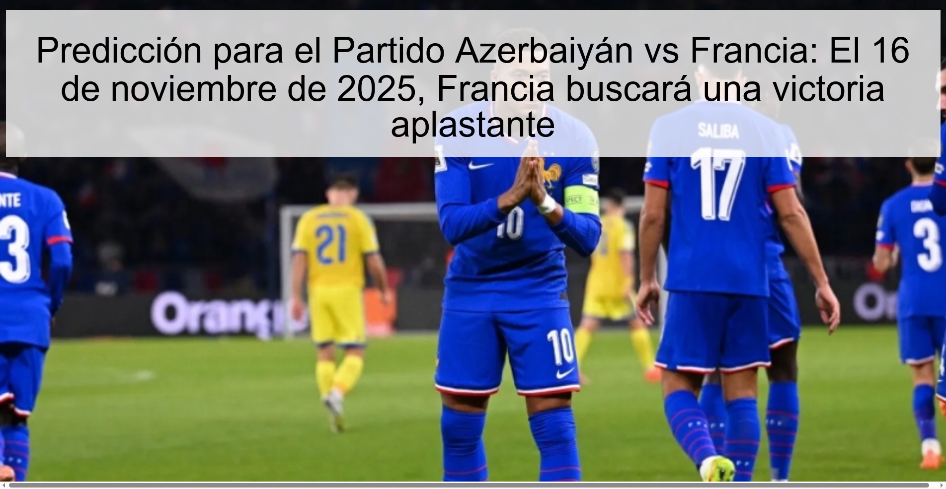 Predicción para el Partido Azerbaiyán vs Francia: El 16 de noviembre de 2025, Francia buscará una victoria aplastante 1 324208