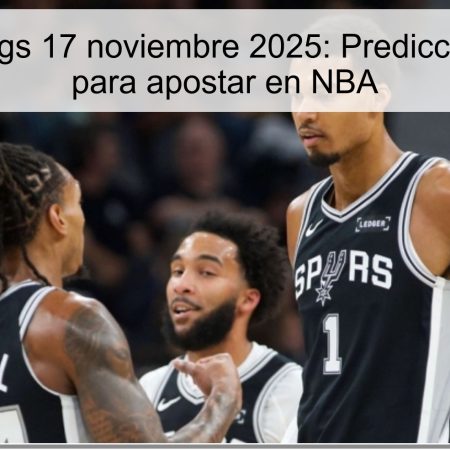 Spurs vs Kings 17 noviembre 2025: Predicción y análisis para apostar en NBA