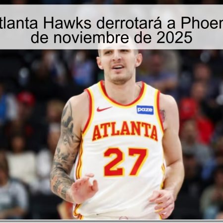 Predicción: Atlanta Hawks derrotará a Phoenix Suns el 17 de noviembre de 2025