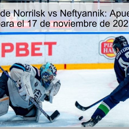 Predicción de Norrilsk vs Neftyannik: Apuesta segura para el 17 de noviembre de 2025