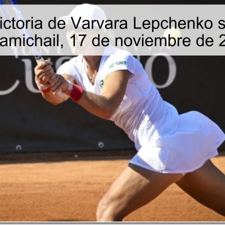 Pronóstico: Victoria de Varvara Lepchenko sobre Despina Papamichail, 17 de noviembre de 2025