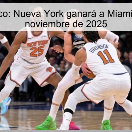 Pronóstico: Nueva York ganará a Miami el 18 de noviembre de 2025