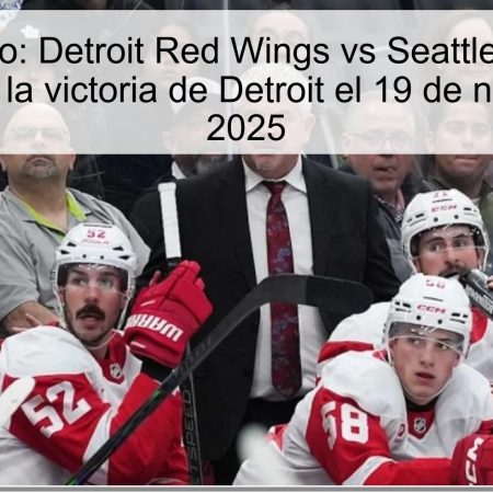 Pronóstico: Detroit Red Wings vs Seattle Kraken – Apuesta por la victoria de Detroit el 19 de noviembre de 2025
