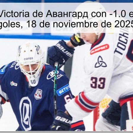 Pronóstico: Victoria de Aвангард con -1.0 en la línea de goles, 18 de noviembre de 2025
