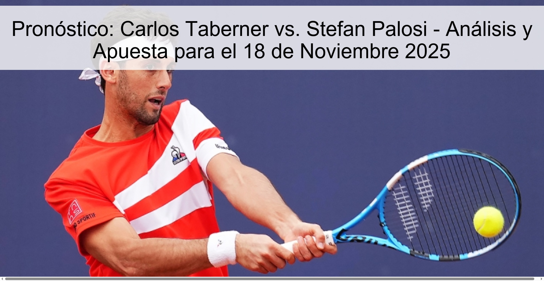 Pronóstico: Carlos Taberner vs. Stefan Palosi - Análisis y Apuesta para el 18 de Noviembre 2025 1 324983