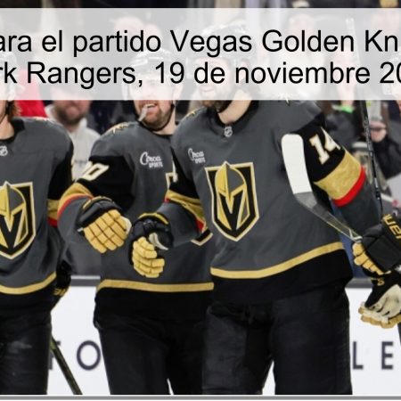 Pronóstico para el partido Vegas Golden Knights vs. New York Rangers, 19 de noviembre 2025