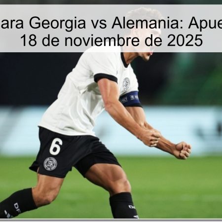 Pronóstico para Georgia vs Alemania: Apuesta segura – 18 de noviembre de 2025