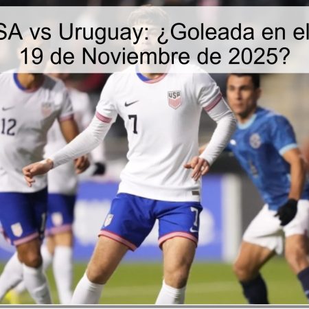 Pronóstico USA vs Uruguay: ¿Goleada en el Amistoso del 19 de Noviembre de 2025?