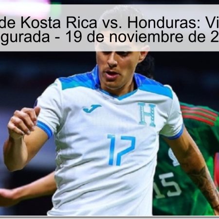 Pronóstico de Kosta Rica vs. Honduras: Victoria Local Asegurada – 19 de noviembre de 2025