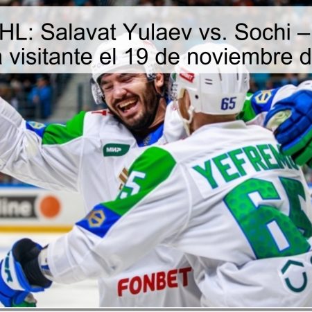 Pronóstico KHL: Salavat Yulaev vs. Sochi – Apuesta a la victoria visitante el 19 de noviembre de 2025