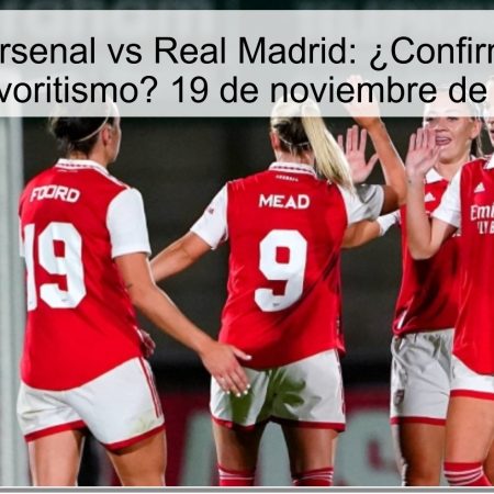 Pronóstico Arsenal vs Real Madrid: ¿Confirmará Arsenal su favoritismo? 19 de noviembre de 2025