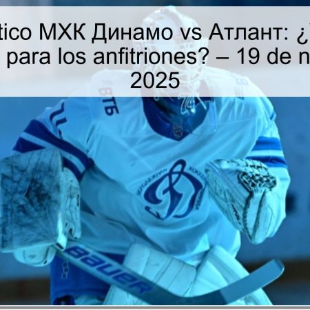 Pronóstico MХК Динамо vs Атлант: ¿Victoria contundente para los anfitriones? – 19 de noviembre de 2025