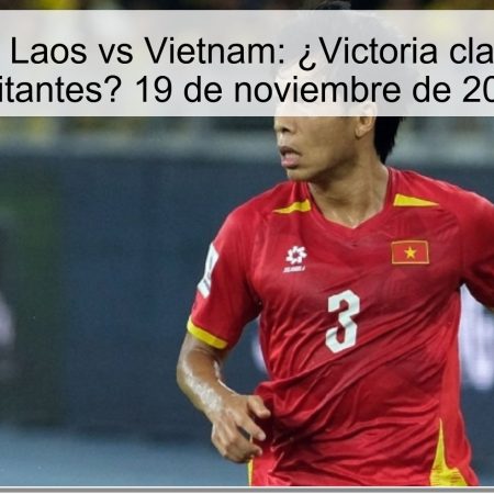 Pronóstico Laos vs Vietnam: ¿Victoria clara para los visitantes? 19 de noviembre de 2025
