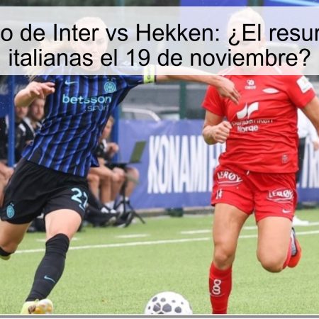 Pronóstico de Inter vs Hekken: ¿El resurgir de las italianas el 19 de noviembre?