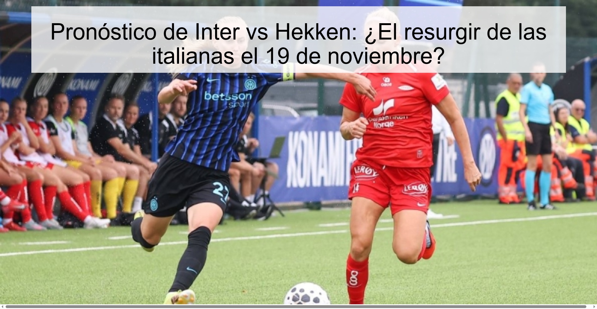 Pronóstico de Inter vs Hekken: ¿El resurgir de las italianas el 19 de noviembre? 1 325215