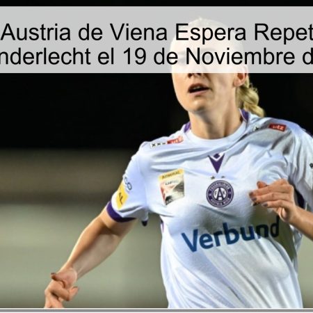 Pronóstico: Austria de Viena Espera Repetir la Victoria Ante Anderlecht el 19 de Noviembre de 2025