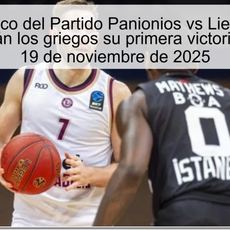 Pronóstico del Partido Panionios vs Lietkabelis: ¿Conseguirán los griegos su primera victoria en casa? – 19 de noviembre de 2025