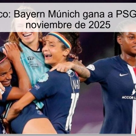 Pronóstico: Bayern Múnich gana a PSG el 20 de noviembre de 2025
