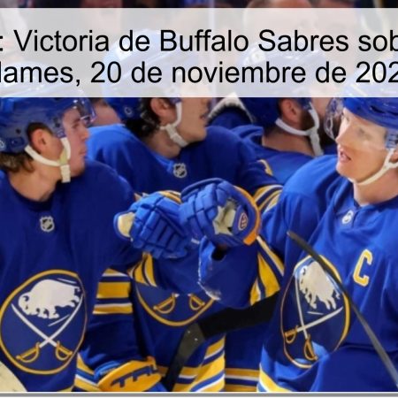 Pronóstico: Victoria de Buffalo Sabres sobre Calgary Flames, 20 de noviembre de 2025
