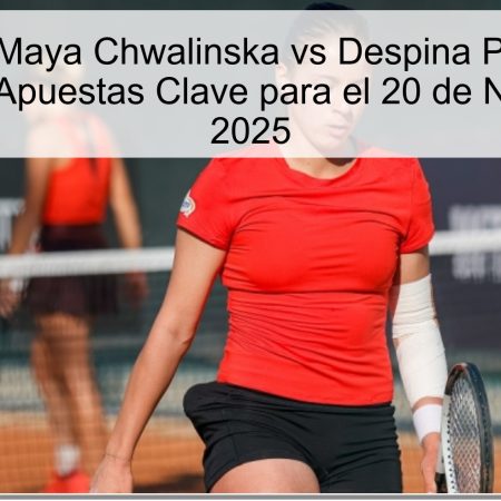 Pronóstico Maya Chwalinska vs Despina Papamichail: Ganadora y Apuestas Clave para el 20 de Noviembre de 2025