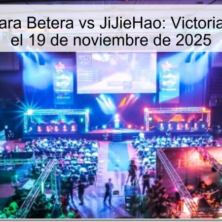 Pronóstico para Betera vs JiJieHao: Victoria de JiJieHao el 19 de noviembre de 2025
