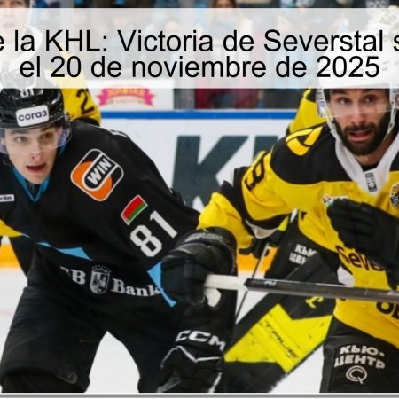 Pronóstico de la KHL: Victoria de Severstal sobre Admiral el 20 de noviembre de 2025