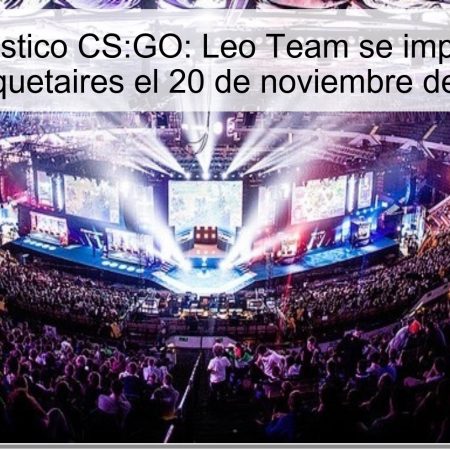 Pronóstico CS:GO: Leo Team se impone a Mousquetaires el 20 de noviembre de 2025