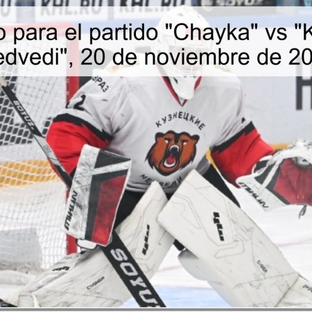 Pronóstico para el partido “Chayka” vs “Kuznetskie Medvedi”, 20 de noviembre de 2025