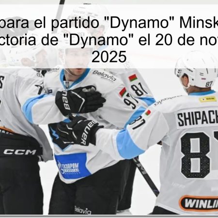 Pronóstico para el partido “Dynamo” Minsk vs “CSKA” Moscú – Victoria de “Dynamo” el 20 de noviembre de 2025