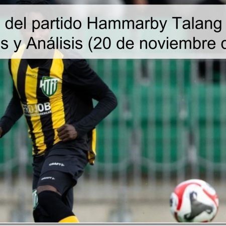 Pronóstico del partido Hammarby Talang vs Örebro: Apuestas y Análisis (20 de noviembre de 2025)